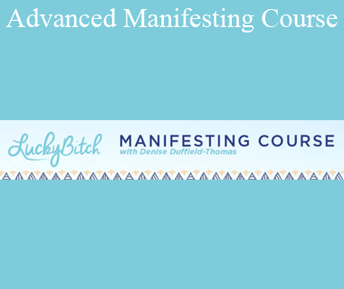 Denise Duffield-Thomas - Advanced Manifesting Course
