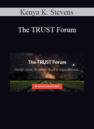 Kenya K. Stevens - The TRUST Forum