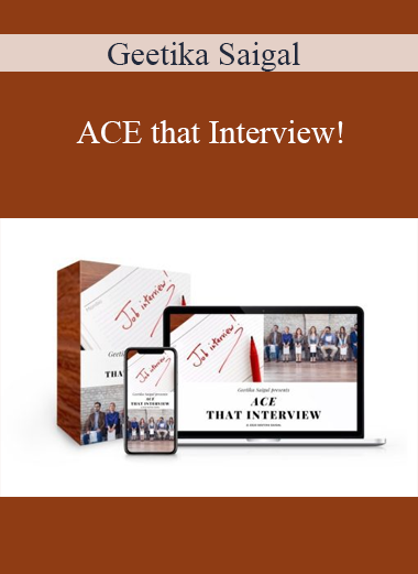 Geetika Saigal - ACE that Interview!