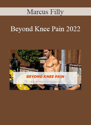 Marcus Filly - Beyond Knee Pain 2022
