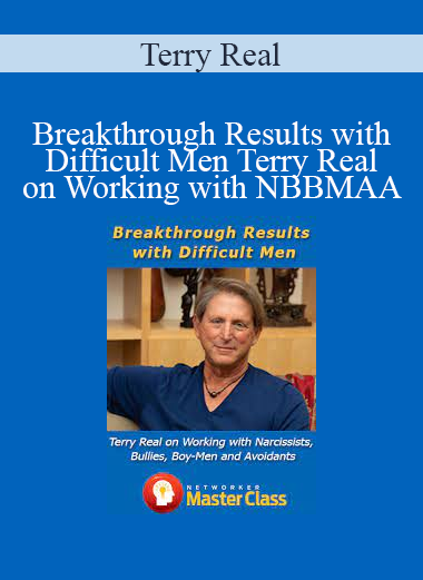 Terry Real - Breakthrough Results with Difficult Men Terry Real on Working with NBBMAA