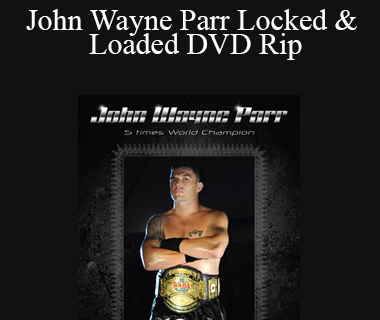John Wayne Parr Locked & Loaded DVD Rip