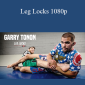 Garry Tonon - Leg Locks 1080p