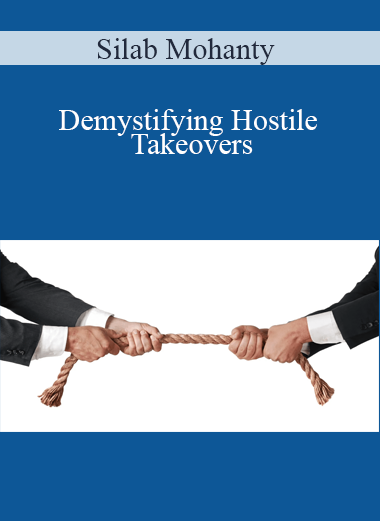 Silab Mohanty - Demystifying Hostile Takeovers