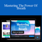 Mastering The Power Of Breath with Niraj Naik