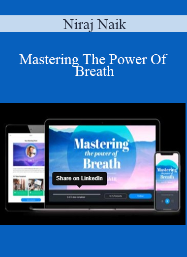 Mastering The Power Of Breath with Niraj Naik