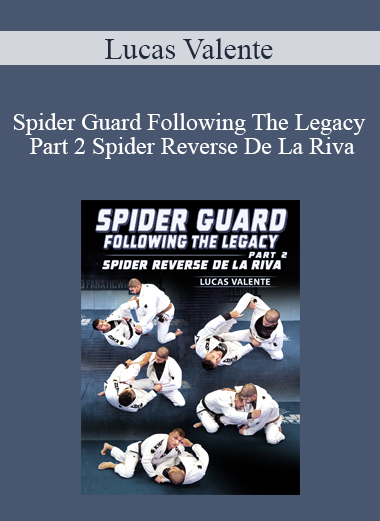 Lucas Valente - Spider Guard Following The Legacy Part 2 Spider Reverse De La Riva