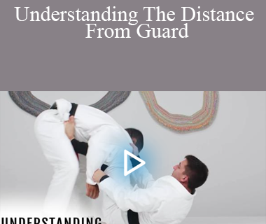 Gui Mendes - Understanding The Distance From Guard