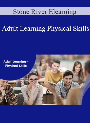 Stone River Elearning - Adult Learning Physical Skills