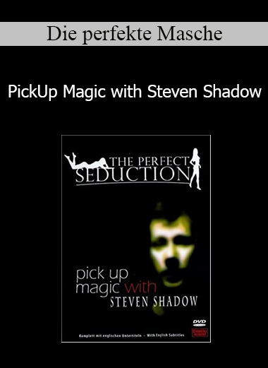 Die perfekte Masche - PickUp Magic with Steven Shadow
