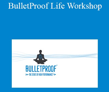 Dave Asprey - BulletProof Life Workshop
