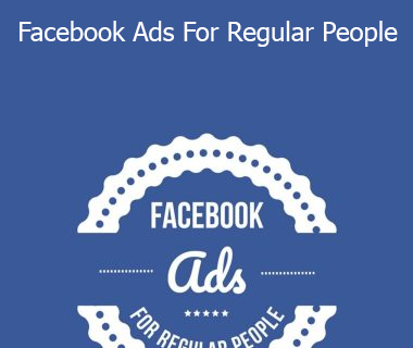 Dave Kaminski - Facebook Ads For Regular People