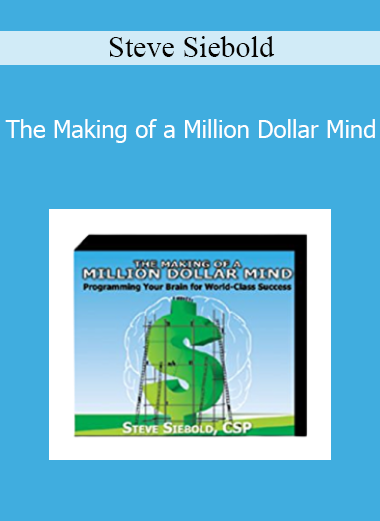 Steve Siebold - The Making of a Million Dollar Mind