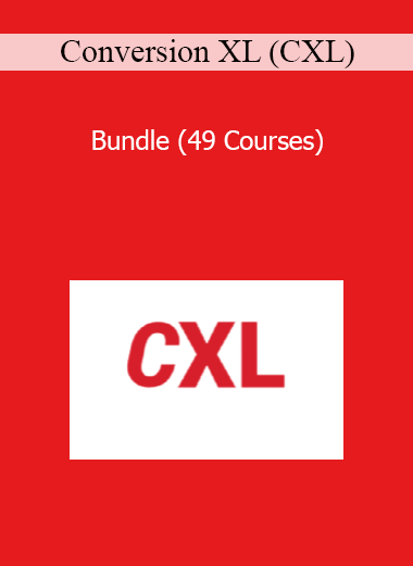 Conversion XL (CXL) - Bundle (49 Courses)