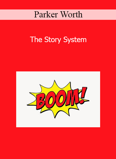 Parker Worth - The Story System