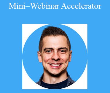 Joel Erway - Mini–Webinar Accelerator