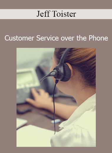 Jeff Toister - Customer Service over the Phone