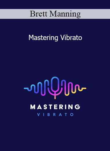 Brett Manning - Mastering Vibrato