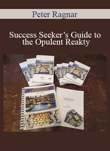 Peter Ragnar - Success Seeker’s Guide to the Opulent Reakty