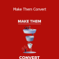 Mark William - Make Them Convert