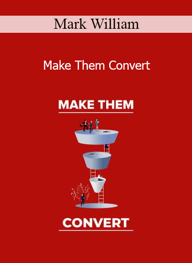 Mark William - Make Them Convert