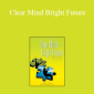 Paul Scheele - Clear Mind Bright Future
