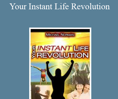 Michael Norman - Your Instant Life Revolution