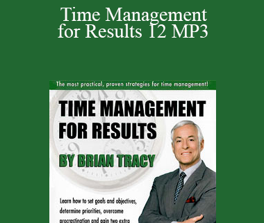 Brian Tracy - Time Management for Results 12 MP3
