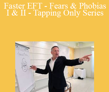 Robert Smith - Faster EFT - Fears & Phobias I & II - Tapping Only Series