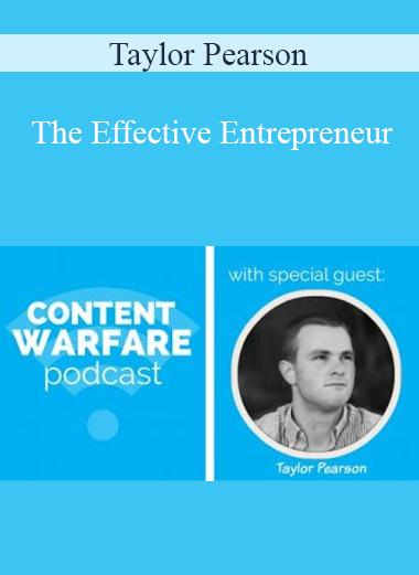 Taylor Pearson - The Effective Entrepreneur