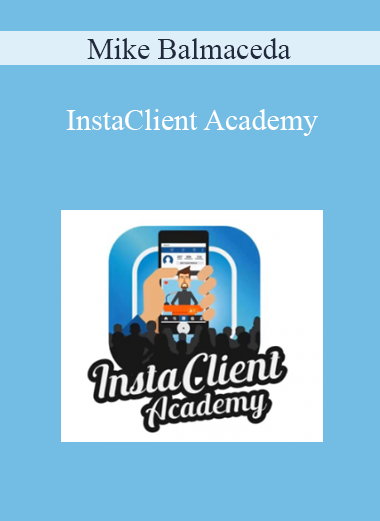 Mike Balmaceda - InstaClient Academy