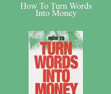 Ted Nicholas - How To Turn Words Into Money