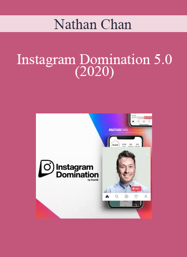 Instagram Domination 5.0 (2020) - Nathan Chan