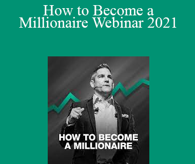 Grant Cardone - How to Become a Millionaire Webinar 2021