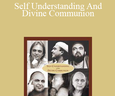 Adi Da - Self Understanding And Divine Communion