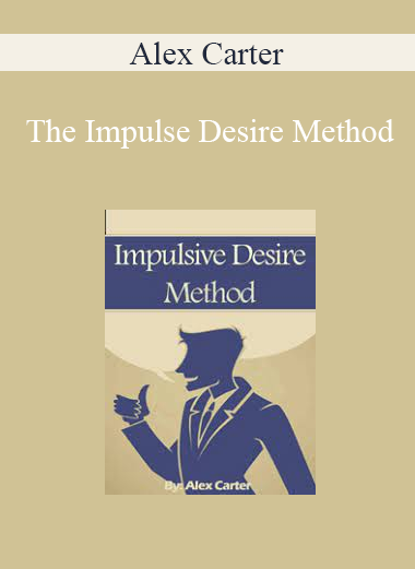 Alex Carter - The Impulse Desire Method