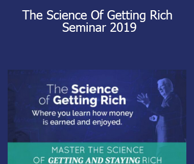 Bob Proctor - The Science Of Getting Rich Seminar 2019