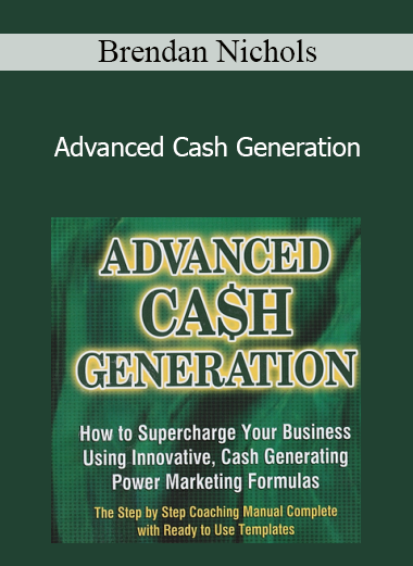 Brendan Nichols - Advanced Cash Generation