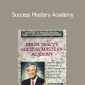 Brian Tracy - Success Mastery Academy