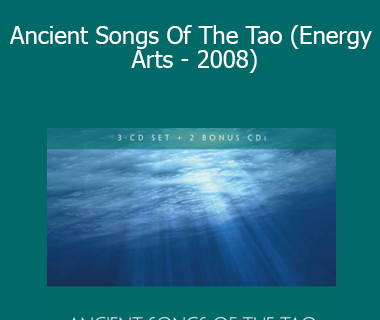 Bruce Kumar Frantzis - Ancient Songs Of The Tao (Energy Arts - 2008)