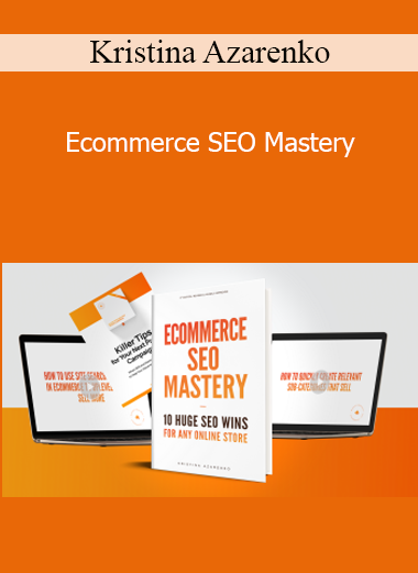 Kristina Azarenko - Ecommerce SEO Mastery