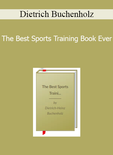 Dietrich Buchenholz - The Best Sports Training Book Ever