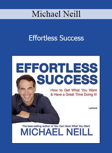 Michael Neill - Effortless Success