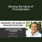 John Assaraf - Winning the Game of Procrastination