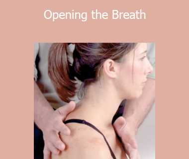 Tom Myers - Opening the Breath