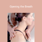Tom Myers - Opening the Breath