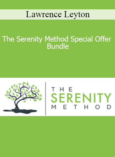 Lawrence Leyton - The Serenity Method Special Offer Bundle
