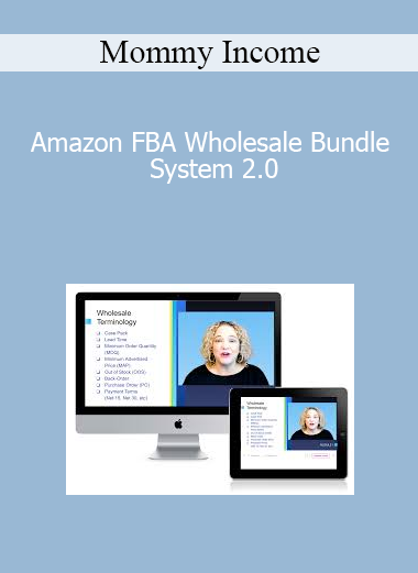 Mommy Income - Amazon FBA Wholesale Bundle System 2.0