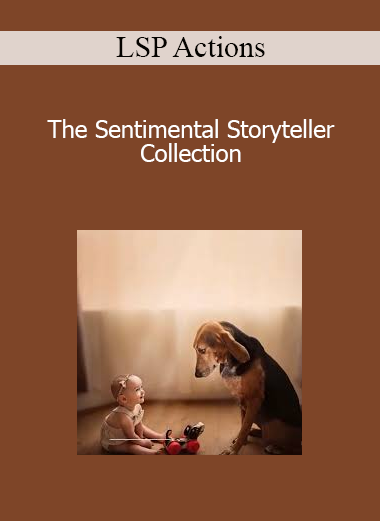 LSP Actions - The Sentimental Storyteller Collection