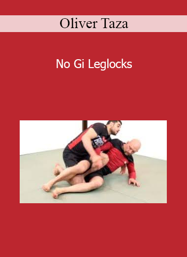 Oliver Taza - No Gi Leglocks